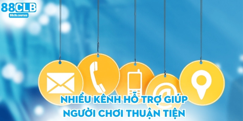 Liên Hệ 88CLB 1 Nhiều kênh hỗ trợ giúp người chơi thuận tiện